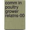 Comm in Poultry Grower Relatns-00 door Larry Cole
