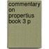 Commentary On Propertius Book 3 P