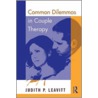 Common Dilemmas in Couple Therapy door Judith P. Leavitt