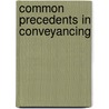 Common Precedents In Conveyancing by Hugh McNab Humphry