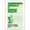 Companion Animals in Human Health door Dennis C. Turner