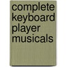 Complete Keyboard Player Musicals door Onbekend