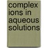 Complex Ions In Aqueous Solutions