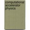 Computational Accelerator Physics door Robert Ryne