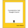 Concentration And Thought-Control by Swami Mukerji