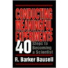 Conducting Meaningful Experiments door R. Barker Bausell