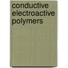 Conductive Electroactive Polymers by Leon A.P. Kane-Maguire