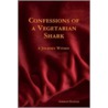 Confessions Of A Vegetarian Shark by Ammar Haider