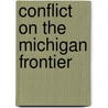 Conflict on the Michigan Frontier door James Schwartz