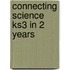 Connecting Science Ks3 In 2 Years