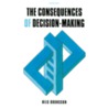 Consequences Of Decision-making C by Nils Brunsson