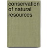 Conservation Of Natural Resources door Nikolas J. Kudrow