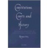 Constitutions, Courts And History door Renata Uitz