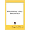 Contemporary Poetry Prior To 1915 door Onbekend