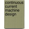Continuous Current Machine Design door William Cramp