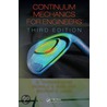 Continuum Mechanics for Engineers door Ronald E. Smelser