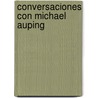 Conversaciones Con Michael Auping door Tadao Ando