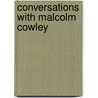Conversations With Malcolm Cowley door Malcolm Cowley