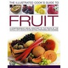Cook's Illustrated Guide To Fruit by Kate Whiteman