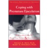Coping With Premature Ejaculation door Michael E. Metz