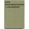 Core Macroeconomics + Coursetutor by Gerald W. Stone