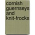 Cornish Guernseys And Knit-Frocks