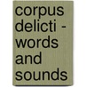 Corpus Delicti - words and sounds door Juli Zeh