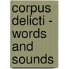 Corpus Delicti - words and sounds by Juli Zeh