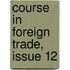 Course In Foreign Trade, Issue 12