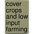 Cover Crops and Low Input Farming