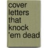 Cover Letters That Knock 'em Dead