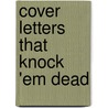 Cover Letters That Knock 'em Dead by Martin Yate