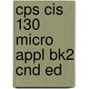 Cps Cis 130 Micro Appl Bk2 Cnd Ed door Onbekend