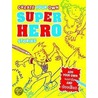 Create Your Own Superhero Stories by Paul Moran