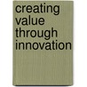 Creating Value Through Innovation by Angelo Dringoli