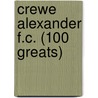 Crewe Alexander F.C. (100 Greats) by Harold Finch