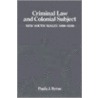 Criminal Law And Colonial Subject door Paula Jane Byrne