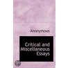 Critical And Miscellaneous Essays by . Anonymous
