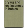 Crying and Restlessness in Babies door Ria Blom