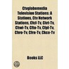 Ctvglobemedia Television Stations by Books Llc
