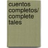 Cuentos completos/ Complete Tales