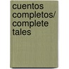 Cuentos completos/ Complete Tales door Katherine Anne Porter