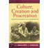 Culture, Creation And Procreation