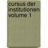 Cursus Der Institutionen Volume 1 by Georg Friedrich Puchta