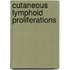 Cutaneous Lymphoid Proliferations
