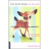 Cute, Quaint, Hungry and Romantic by Daniel Harris