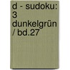 D - Sudoku: 3 Dunkelgrün / Bd.27 door Onbekend