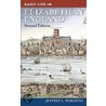 Daily Life in Elizabethan England door Jeffrey L. Forgeng