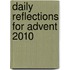 Daily Reflections for Advent 2010