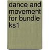 Dance And Movement For Bundle Ks1 door Naomi Wager